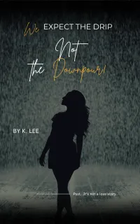 We Expect the Drip Not the Downpour! – Image 1