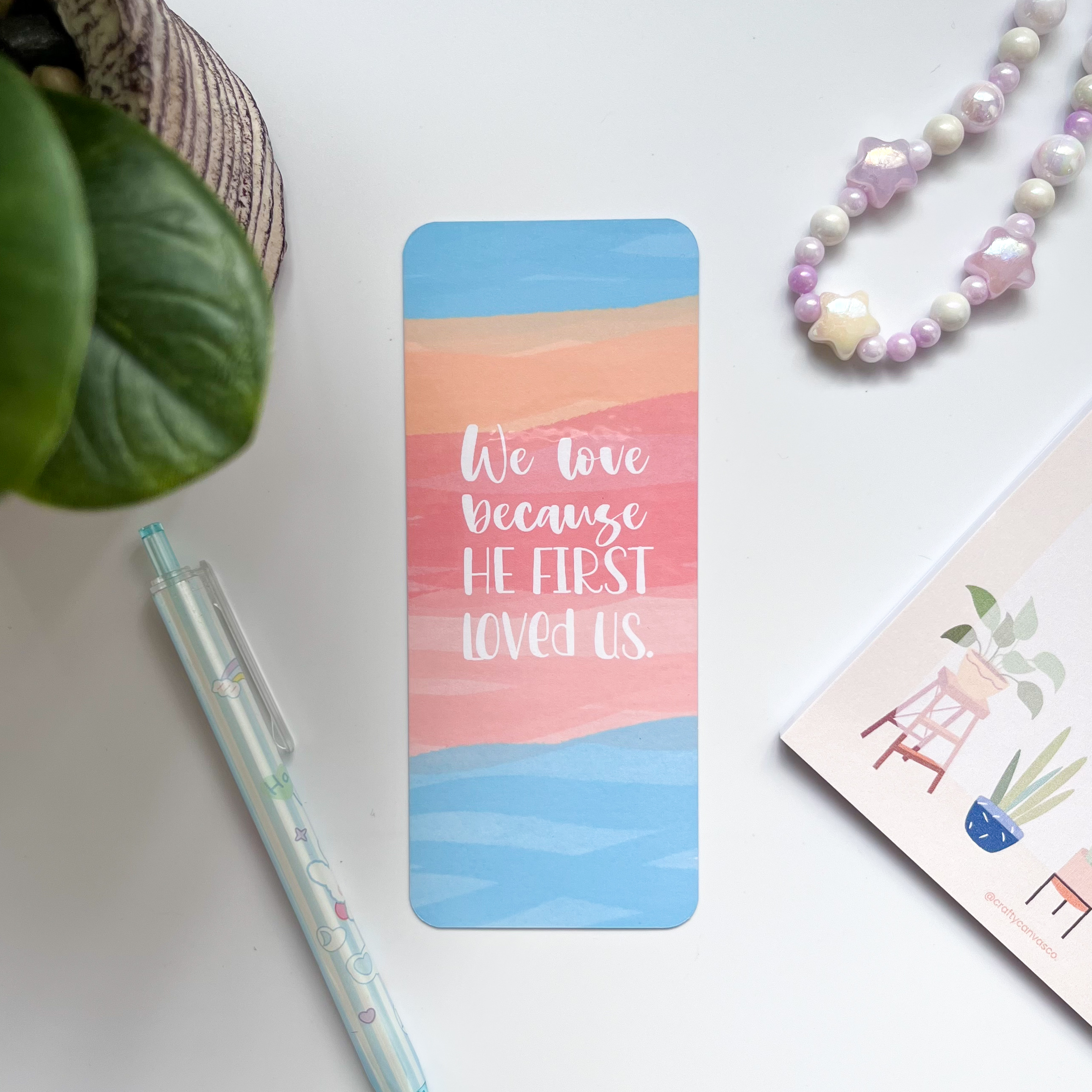 We Love Because He First Loved Us- Laminated Bookmark – Image 2