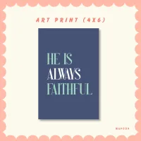 He is Always Faithful -Art Print – Image 1