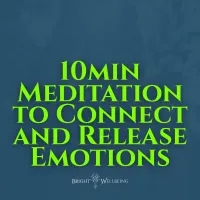 10min Meditation to Connect to and Release Emotions – Image 1