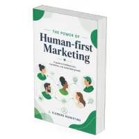 The Power of Human-First Marketing – Image 1