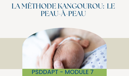 P.S.D.D.A.P.T.©: Module 7 - Le peau-à-peau et la méthode kangourou – Image 1