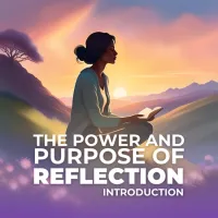 The Power and Purpose of Reflection Introduction – Image 1