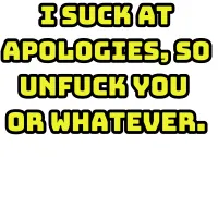 Apologies Suck – Image 1