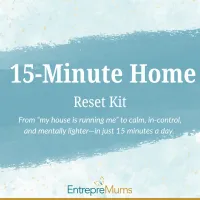 The EntrepreMums® 15-Minute Home Reset Kit (PLR) – Image 3