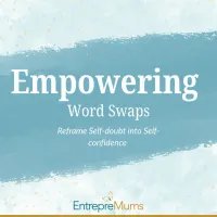 Empowering Word Swaps for EntrepreMums: From Self-Doubt to Self-Confidence – Image 2