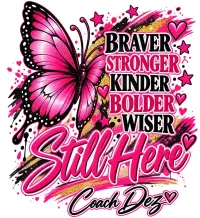 Dare2B Different Cancer Awareness Collection – S, Pink, Crew Neck, Still Here Butterfly Tee: Braver, Stronger, Kinder, Bolder, Wiser