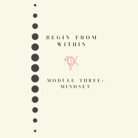 Begin from Within: Module 3 - Mindset Matters – Image 1