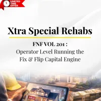 FNF VOL 201 – Operator Level Running the Fix & Flip Capital Engine – Image 1
