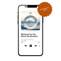 Watered by the Word Declarations (Audio Only) – Image 1