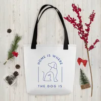 Tote bag: Home is Where the Dog is – Image 1