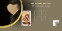 TEI-Time Tarot Energy Readings – The Milano 1810 Love Tarot Energy Reading