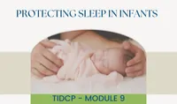 T.I.D.C.P.©: Module 9: Understanding and Protecting Infant Sleep – Image 1