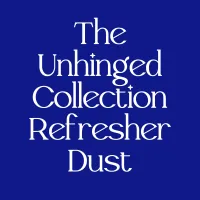 Unhinged Collection Refresher Dust – Image 1