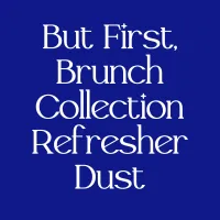 But First, Brunch Collection Refresher Dust – Image 1