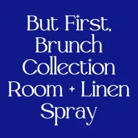 But First, Brunch Collection Room + Linen Spray – Image 1