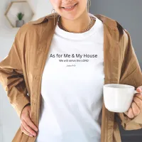 As for Me & My House — Joshua 24:15 T-Shirt – Image 3