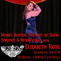 Honey Butter: The Art of Slow, Sinuous & Intentional with Elizabeth Rose - The Descent 2026 – Image 1