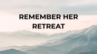 Remember Her Retreat – Image 1