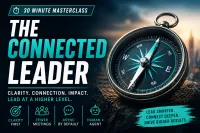 The Connected Leader Masterclass – Image 1