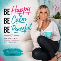 Be Happy, Be Calm,  Be Peaceful  – Image 1