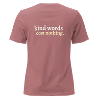 Women's "Kind Words Cost Nothing" Tee – Image 21