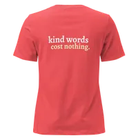 Women's "Kind Words Cost Nothing" Tee – Image 20