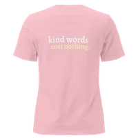 Women's "Kind Words Cost Nothing" Tee – Image 17