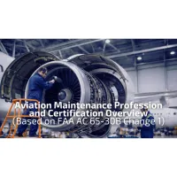 Aviation Maintenance Profession and Certification Overview - Based on FAA AC 65-30B Change 1 – Image 1