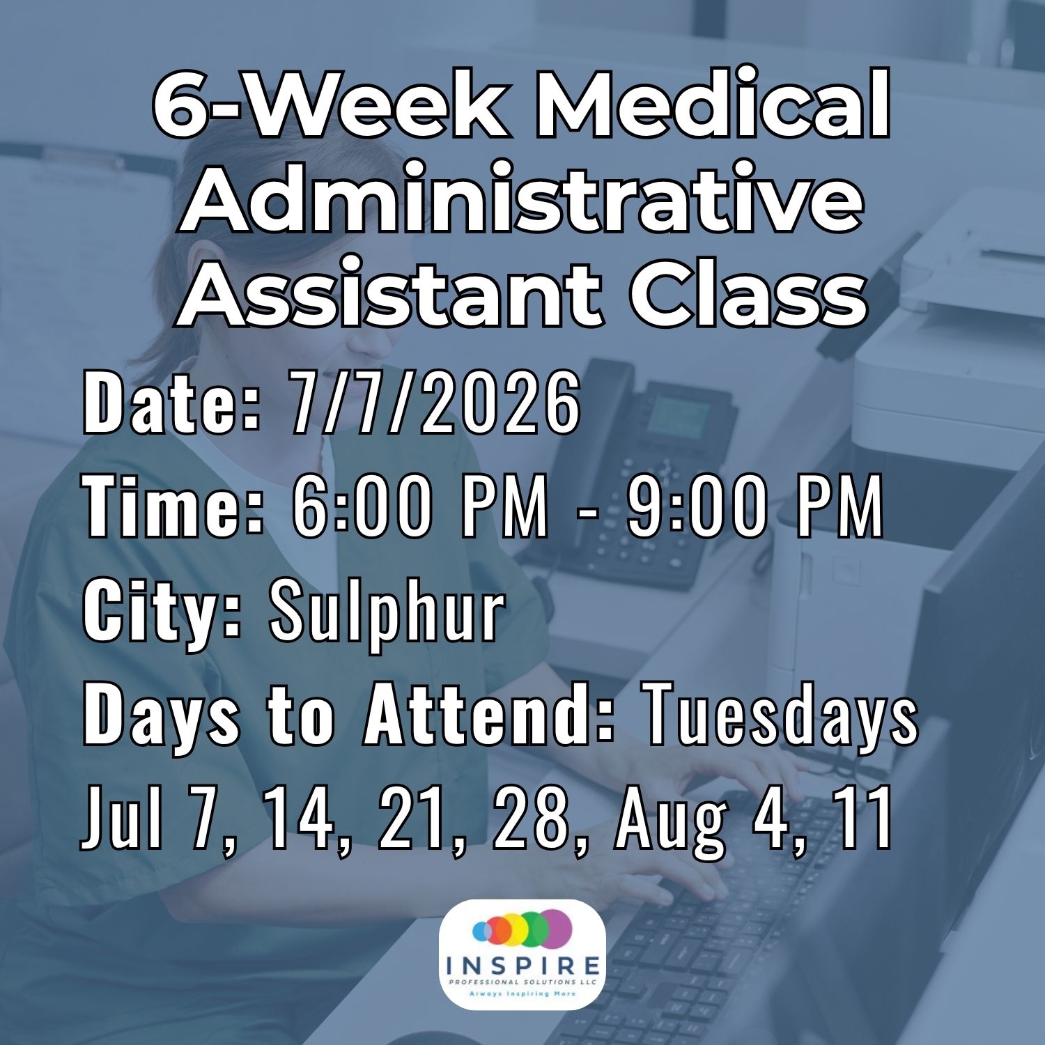 7/7/26 Medical Administrative Assistant Class: Sulphur Thursday PM – Image 1