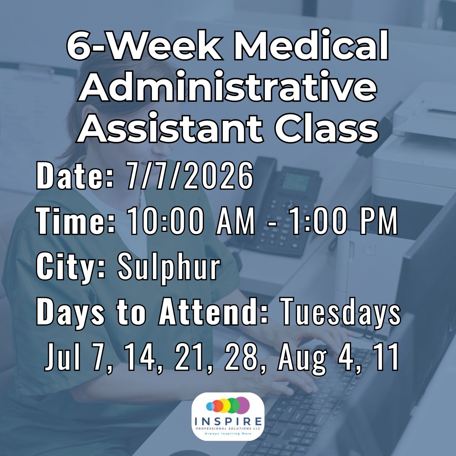 7/7/26 Medical Administrative Assistant Class: Sulphur Thursday AM – Image 1