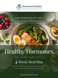 The Hormone Kitchen: Healthy Hormones — 4-Week Meal Plan  – Image 1