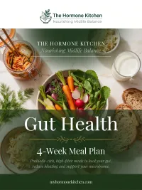 The Hormone Kitchen: Gut Health Diet — 4-Week Meal Plan – Image 1