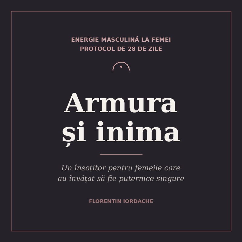Energie masculină la femei – Protocol 28 zile | Armura și inima – Image 1