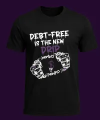Money Heroes Powerful Mindset T-Shirt —Debt-free is the new drip – Image 1
