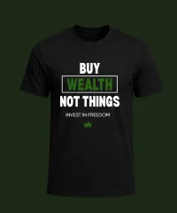 Money Heroes Financial Power T-Shirt — Buy Wealth Not Things – Image 1