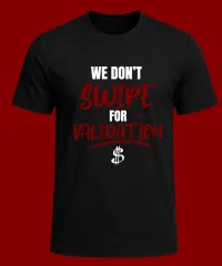 Money Heroes Financial Power T-Shirt — We Don't Swipe For Validation – Image 1