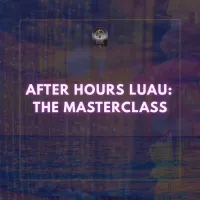 AFTER HOURS LUAU: The Summer Solstice Masterclass – Image 1