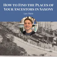 How to Find the Places of Your Ancestors in Saxony by Lars Thiele – Image 1