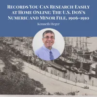 Records You Can Research Easily at Home Online: The U.S. DoS’s Numeric and Minor File, 1906-1910 by Kenneth Heger – Image 1