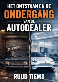 Hardcover editie | Het ontstaan en de ondergang van de autodealer | 9789465335599 – Afbeelding 3