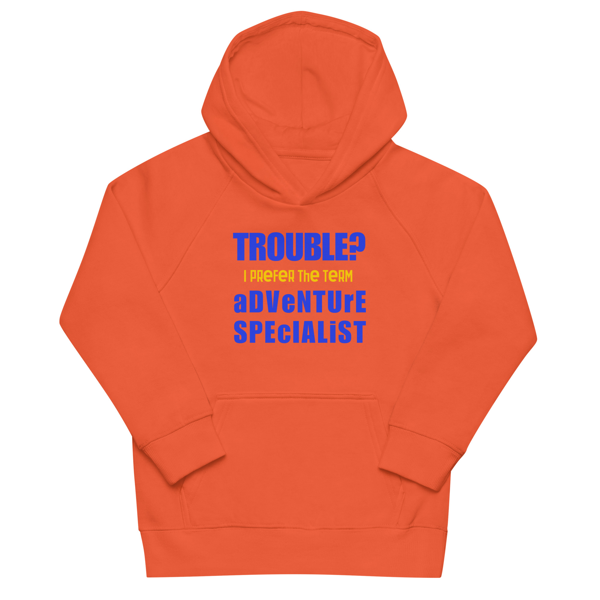 "Trouble, I prefer the term Adventure Specialist" Kids eco hoodie – Image 3