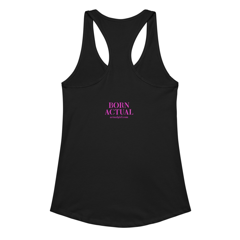 "Born Actual" Actual Girl Fitted Racerback Tank Top - for Women – Image 4