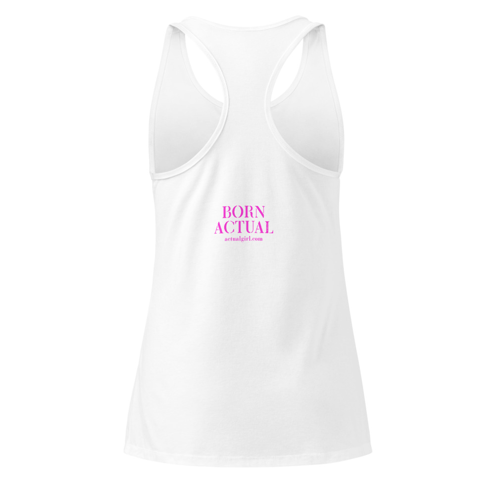 "Born Actual" Actual Girl Fitted Racerback Tank Top - for Women – Image 6