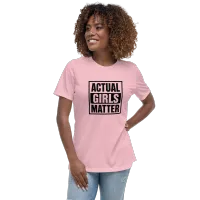"Actual Girls Matter" Actual Girl Relaxed T-shirt - for Women – Image 1