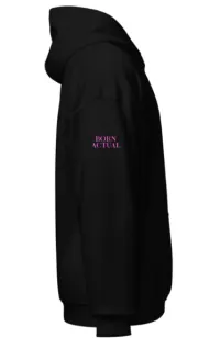 "Born Actual" Actual Girl Hoodie - for Women – Image 6