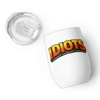 IDIOTS Classic Wine tumbler – Image 3