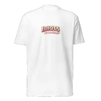  IDIOTS Ladies T-Shirt  – Image 3