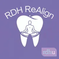 2026/09/11: RDH ReAlign™ Supporting the Human Behind the Clinician – Image 1