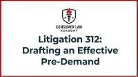 Litigation 312: Drafting an Effective Pre-Demand – Image 1